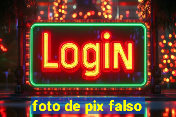 foto de pix falso